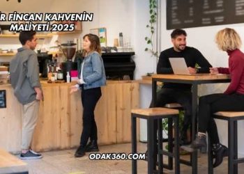 Bir Fincan Kahvenin Maliyeti 2025
