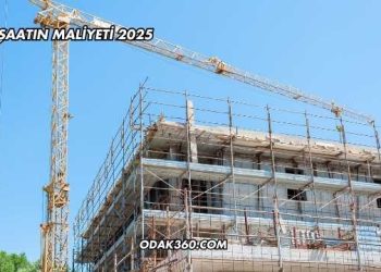 Bir İnşaatın Maliyeti 2025