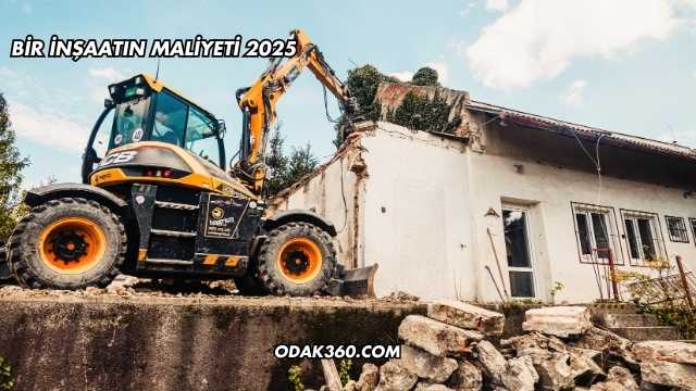 Bir İnşaatın Maliyeti 2025