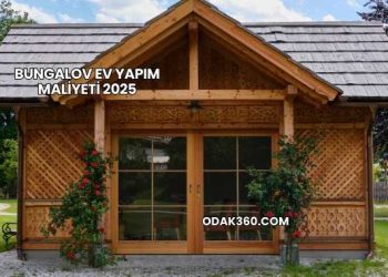 Bungalov Ev Yapım Maliyeti 2025