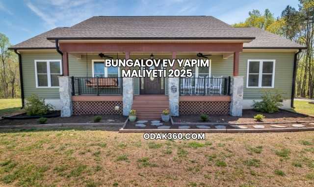 Bungalov Ev Yapım Maliyeti 2025