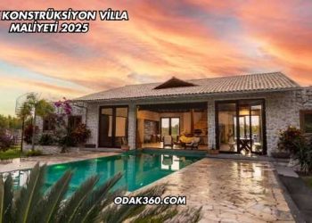 Çelik Konstrüksiyon Villa Maliyeti 2025