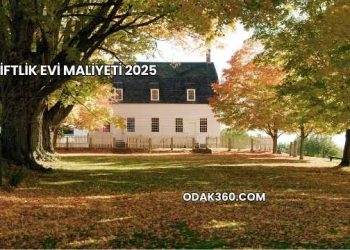 Çiftlik Evi Maliyeti 2025