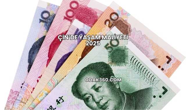 Çin’de Yaşam Maliyeti 2025