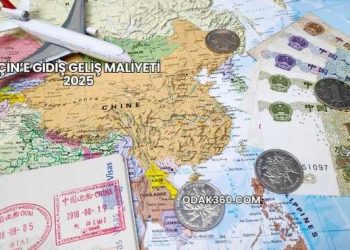 Çin’e Gidiş Geliş Maliyeti 2025