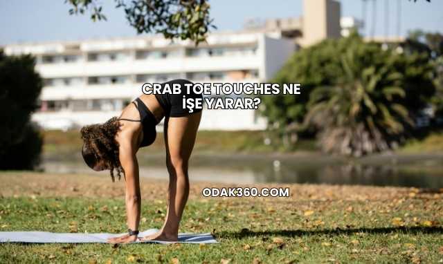 Crab Toe Touches Ne İşe Yarar?