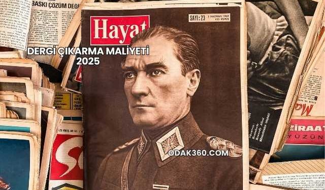 Dergi Çıkarma Maliyeti 2025