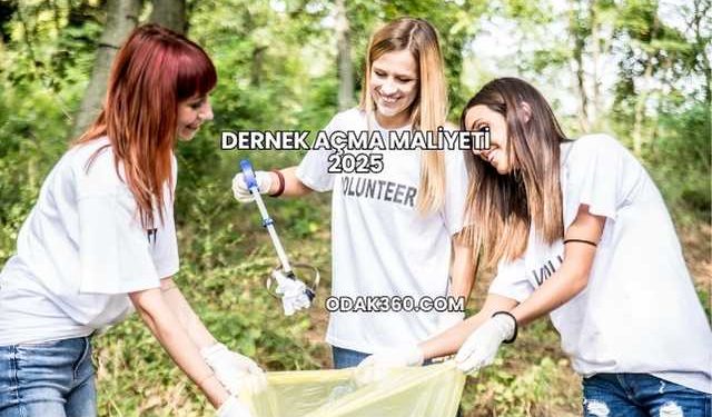 Dernek Açma Maliyeti 2025