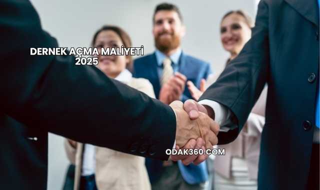Dernek Açma Maliyeti 2025