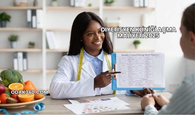 Diyetisyen Kliniği Açma Maliyeti 2025