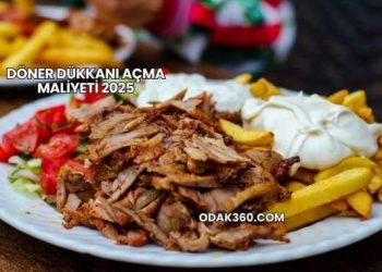 Döner Dükkanı Açma Maliyeti 2025