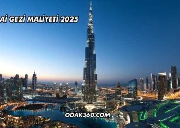 Dubai Gezi Maliyeti 2025