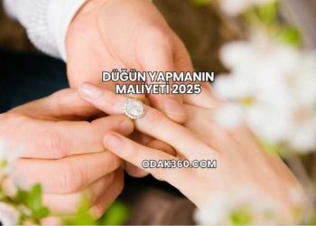 Düğün Yapmanın Maliyeti 2025