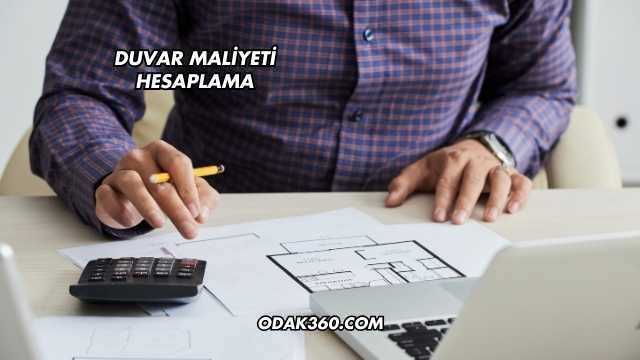 Duvar Maliyeti Hesaplama