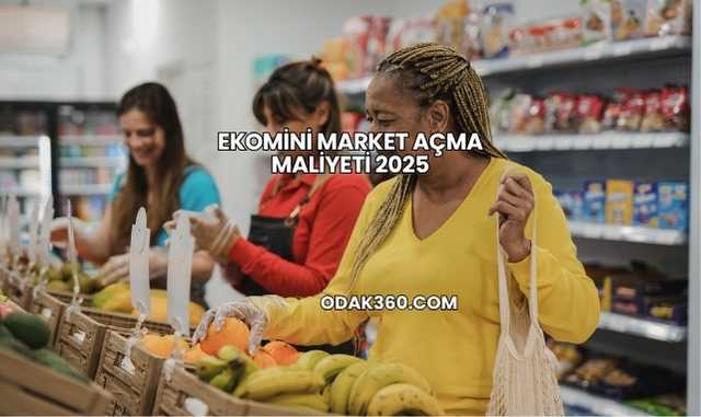 Ekomini Market Açma Maliyeti 2025
