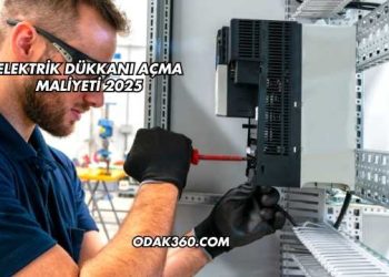 Elektrik Dükkanı Açma Maliyeti 2025