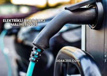 Elektrikli Araç Şarj Maliyeti 2025