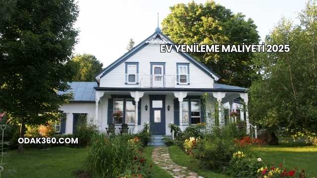 Ev Yenileme Maliyeti 2025