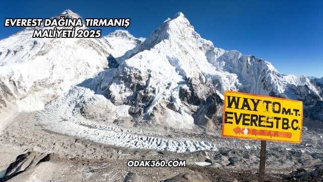 Everest Dağına Tırmanış Maliyeti 2025