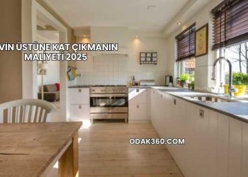 Evin Üstüne Kat Çıkmanın Maliyeti 2025