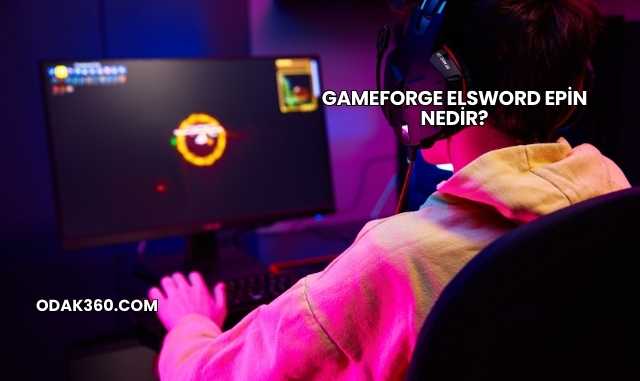 Gameforge Elsword Epin Nedir?