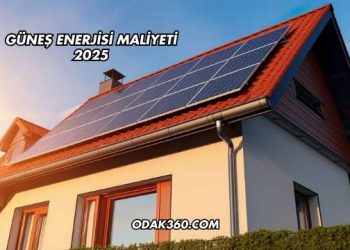 Güneş Enerjisi Maliyeti 2025