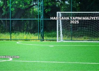 Halı Saha Yapım Maliyeti 2025