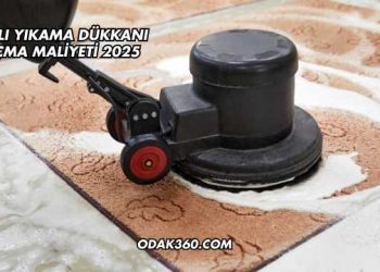 Halı Yıkama Dükkanı Açma Maliyeti 2025