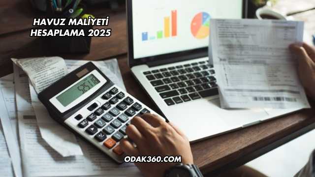 Havuz Maliyeti Hesaplama 2025