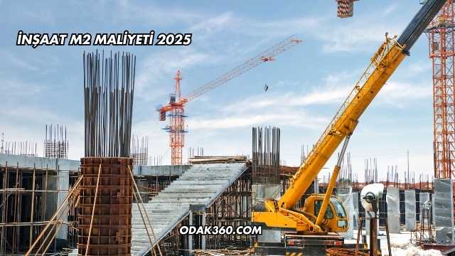 İnşaat M2 Maliyeti 2025