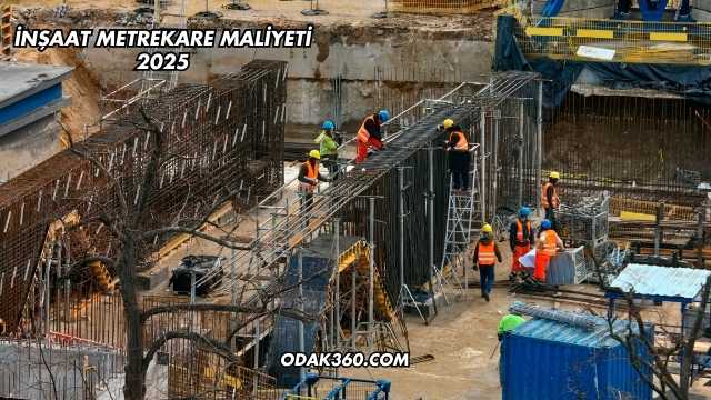 İnşaat Metrekare Maliyeti 2025