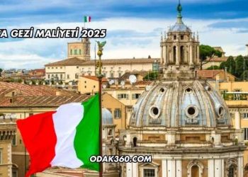 İtalya Gezi Maliyeti 2025