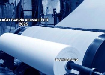 Kağıt Fabrikası Maliyeti 2025
