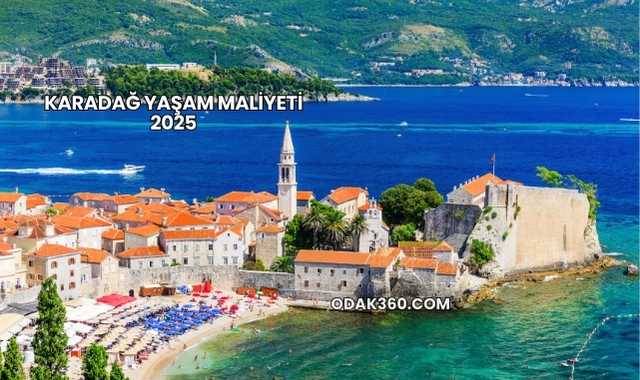 Karadağ Yaşam Maliyeti 2025