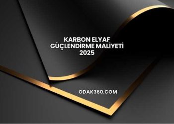 Karbon Elyaf Güçlendirme Maliyeti 2025