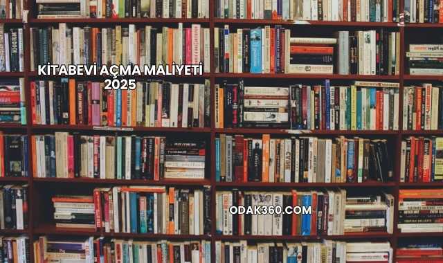 Kitabevi Açma Maliyeti 2025