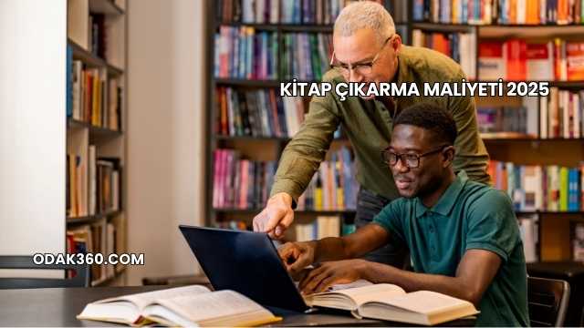 Kitap Çıkarma Maliyeti 2025