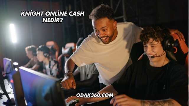 Knight Online Cash Nedir?