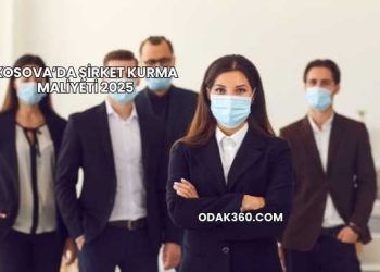 Kosova’da Şirket Kurma Maliyeti 2025