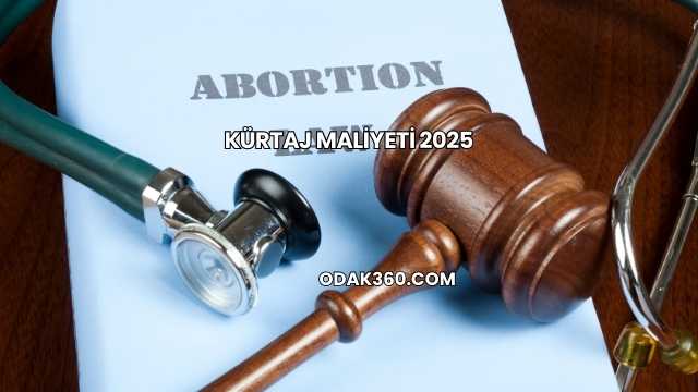 Kürtaj Maliyeti 2025
