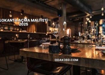 Lokanta Açma Maliyeti 2025
