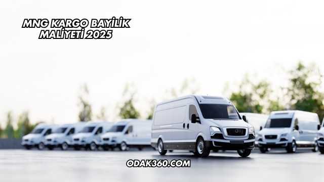 MNG Kargo Bayilik Maliyeti 2025