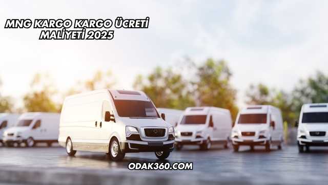 MNG Kargo Kargo Ücreti Maliyeti 2025