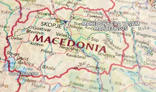 Makedonya'da Yaşam Maliyeti 2025