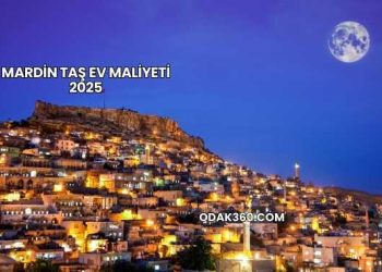 Mardin Taş Ev Maliyeti 2025