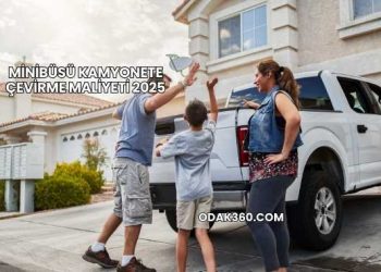 Minibüsü Kamyonete Çevirme Maliyeti 2025