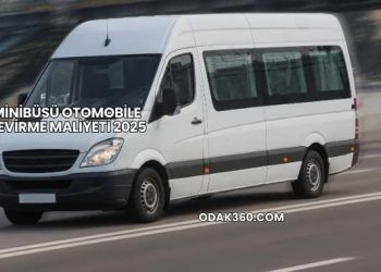 Minibüsü Otomobile Çevirme Maliyeti 2025