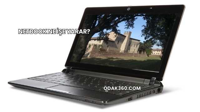 Netbook Ne İşe Yarar?
