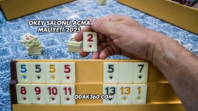 Okey Salonu Açma Maliyeti 2025