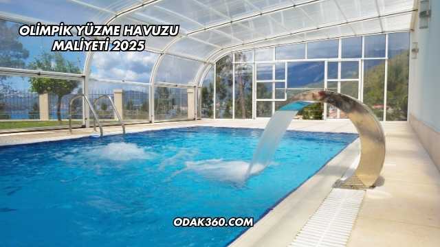 Olimpik Yüzme Havuzu Maliyeti 2025